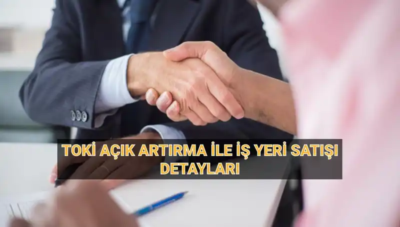 TOKİ 454 İş Yeri Açık Artırması: Detaylar ve Tarih Sırası Hakkında Bilgiler
