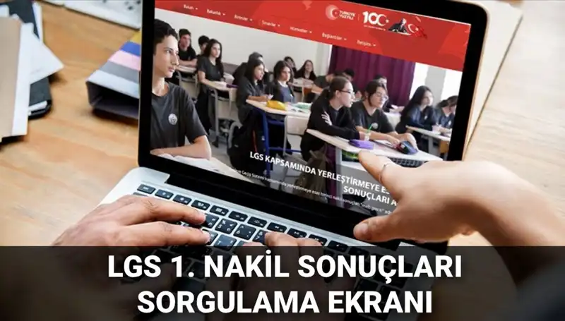 LGS 1. Nakil Sonuçları Açıklandı! 2. Nakil Başvuruları Hakkında Detaylar