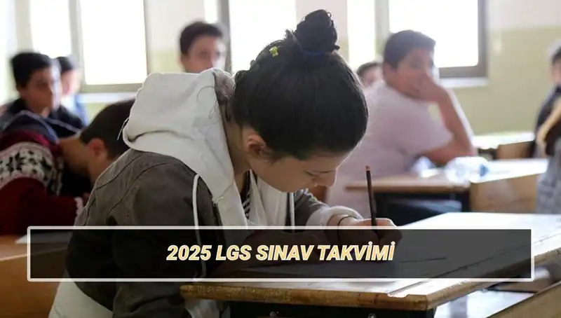 2025 LGS Sınav Tarihi ve Giriş Belgesi Açıklanma Zamanı