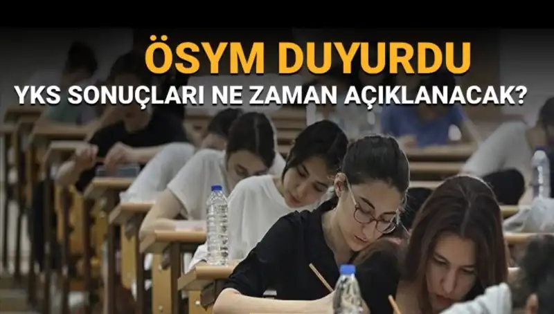 YKS Sonuçları Ne Zaman Açıklanacak? İşte Tarih ve Tüm Detaylar!